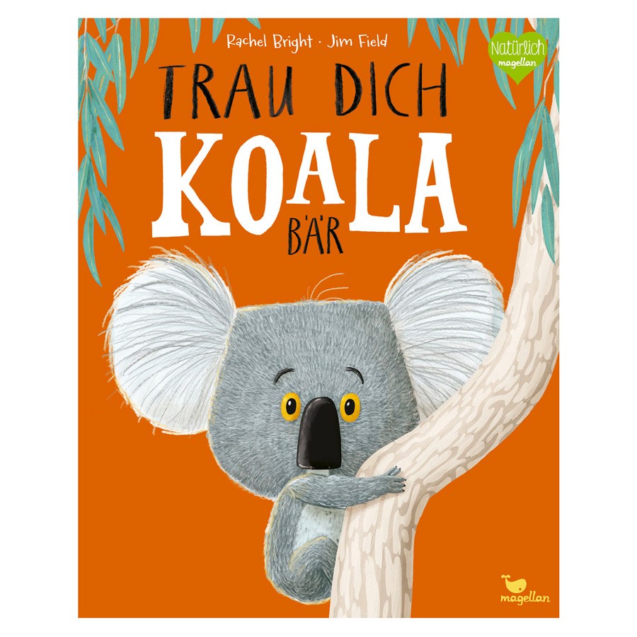 Rachel Bright - Trau dich, Koalabär